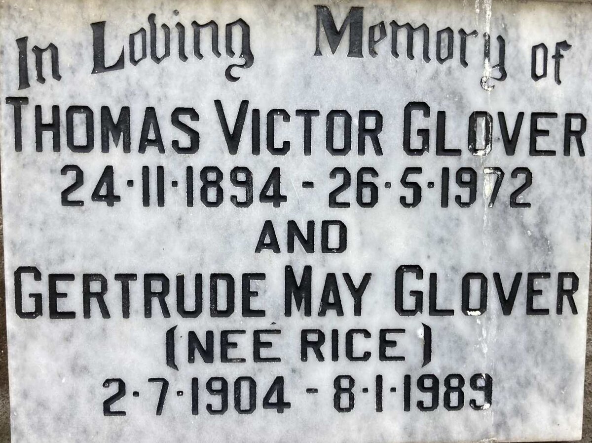 GLOVER Thomas Victor 1894-1972 & Gertrude May RICE 1904-1989