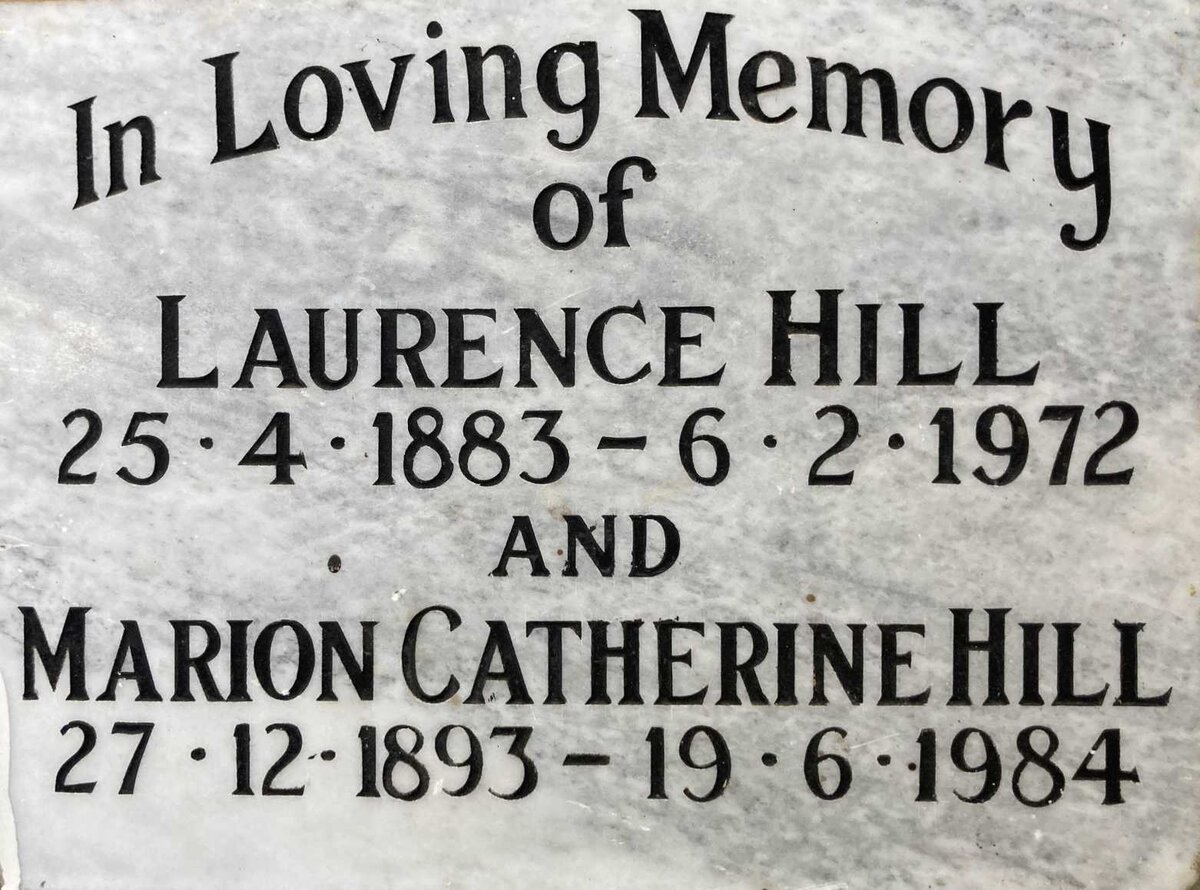 HILL Laurence 1883-1972 & Marion Catherine 1893-1984