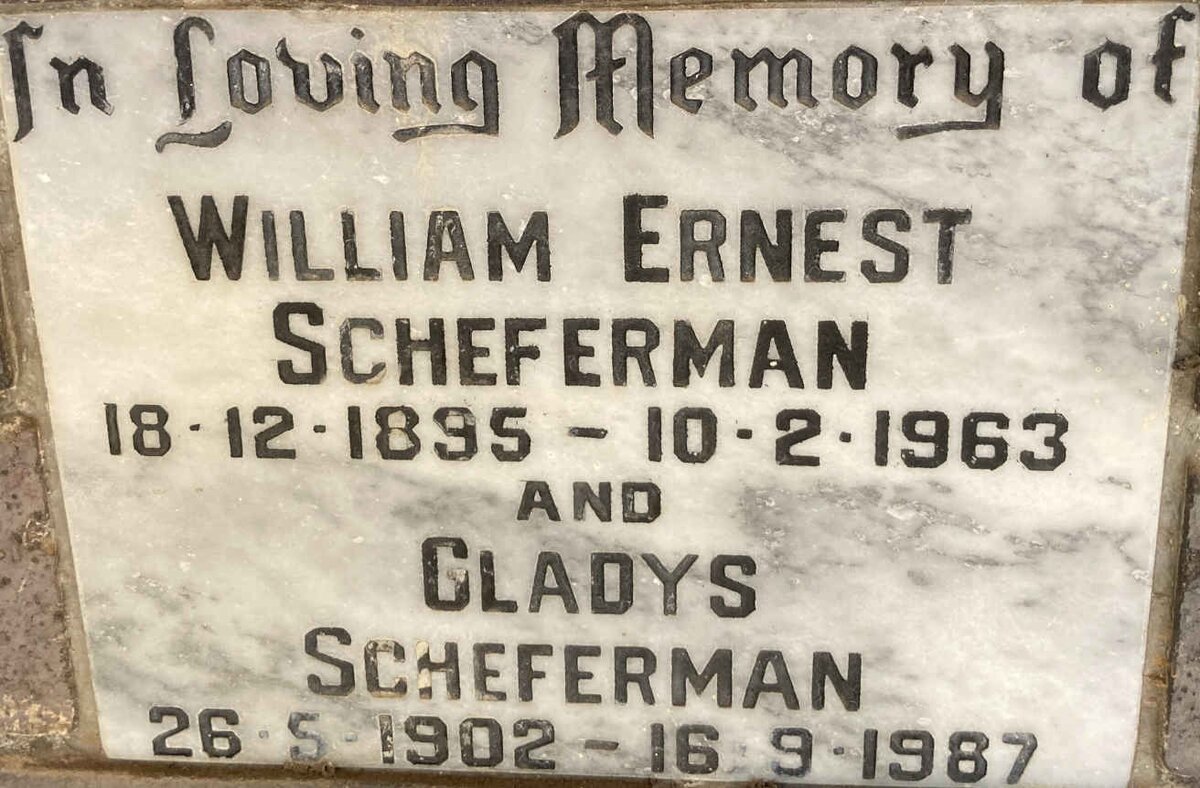 SCHEFERMAN William Ernest 1895-1963 & Gladys 1902-1987