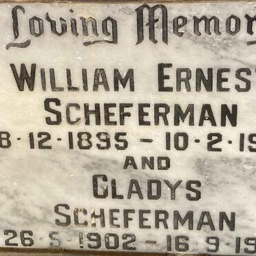 SCHEFERMAN William Ernest 1895-1963 & Gladys 1902-1987