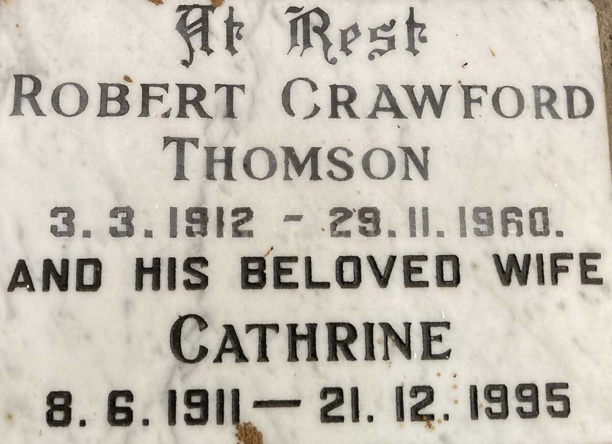 THOMSON Robert Crawford 1912-1960 & Catherine 1911-1995