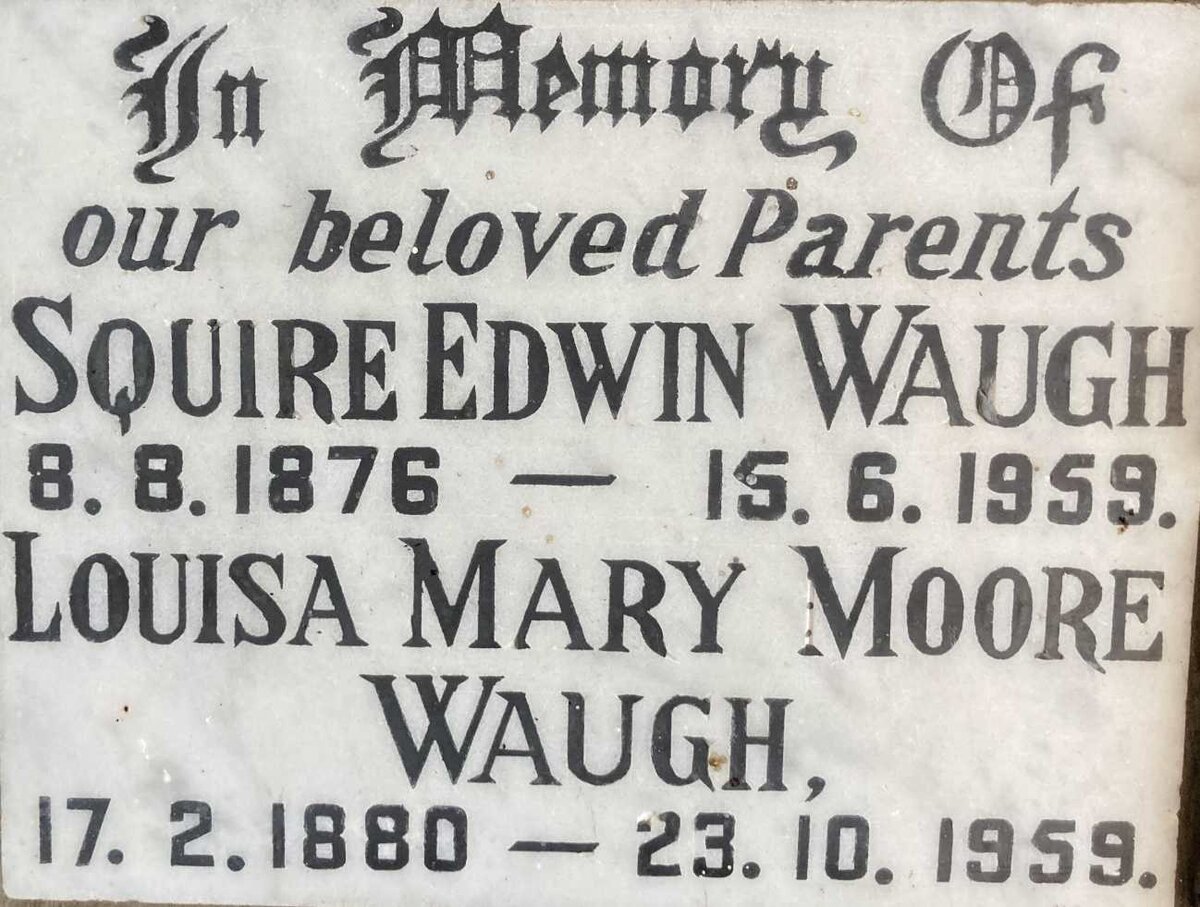 WAUGH Squire Edwin 1876-1959 & Louisa Mary Moore 1880-1959