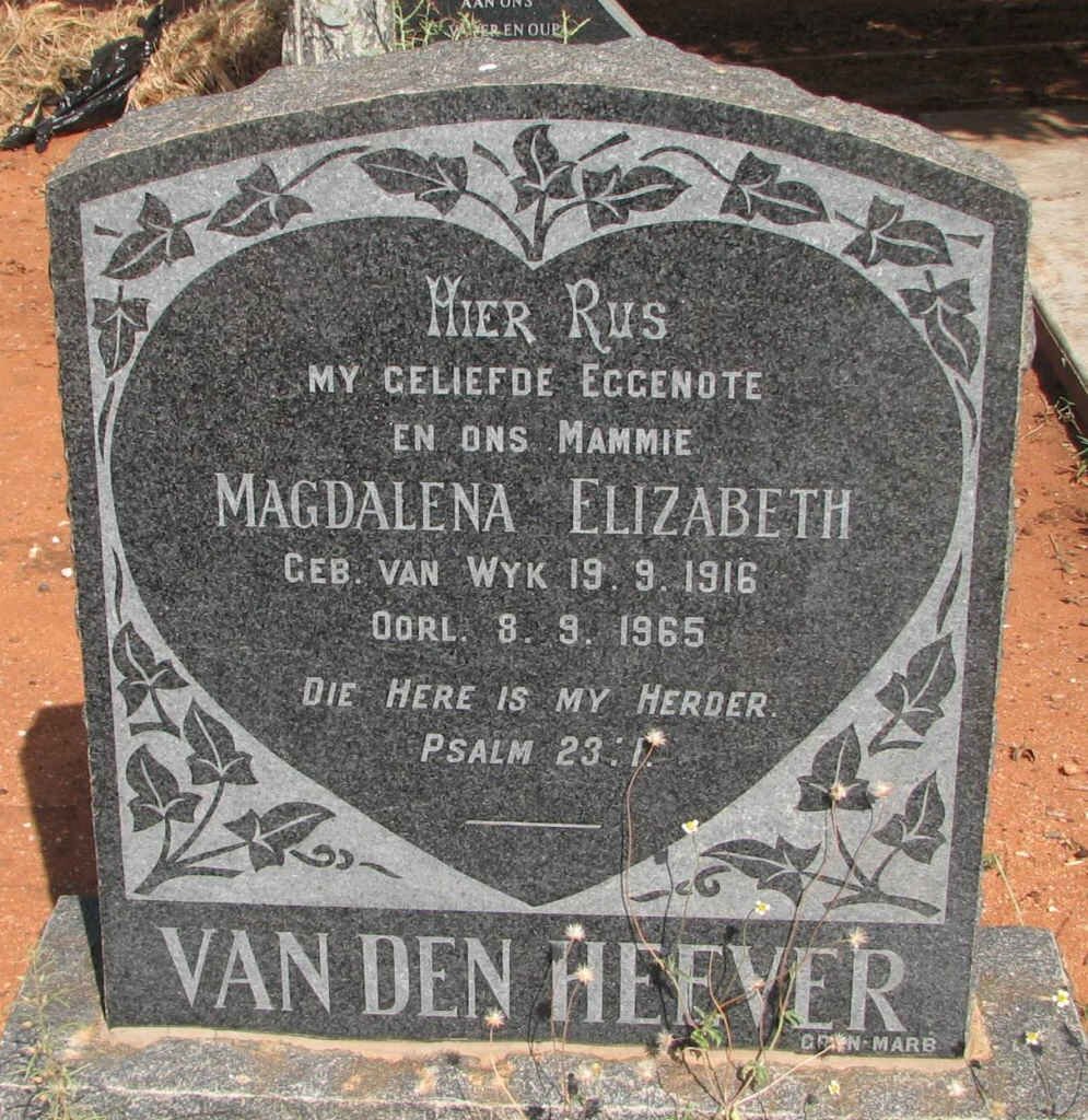 HEEVER Magdalena Elizabeth, van den nee VAN WYK 1916-1965