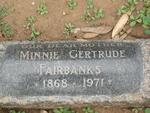 FAIRBANKS Minnie Gertrude 1868-1971