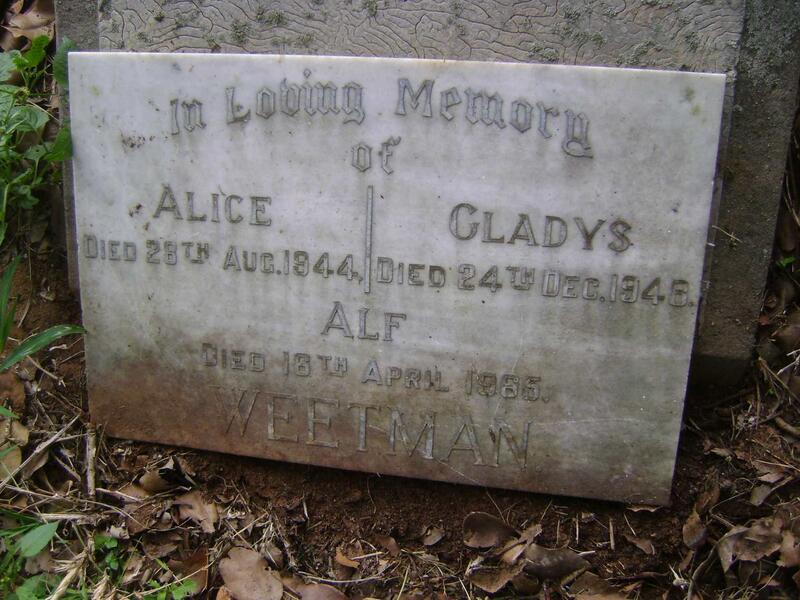 WEETMAN Alice -1944 :: WEETMAN Gladys -1948 :: WEETMAN Alf -1965