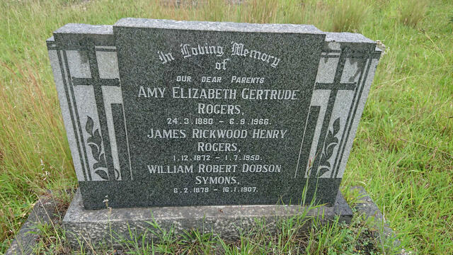ROGERS James Rickwood Henry 1872-1950 & Amy Elizabeth Gertrude 1880-1966 :: SYMONS William Robert Dobson 1878-1907