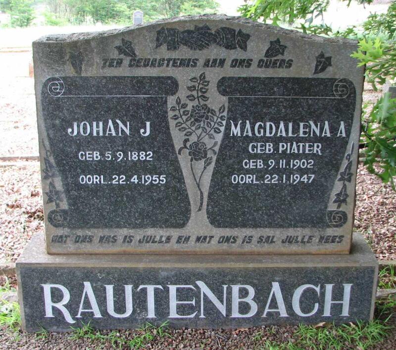 RAUTENBACH Johan J. 1882-1955 & Magdalena A. PIATER 1902-1947