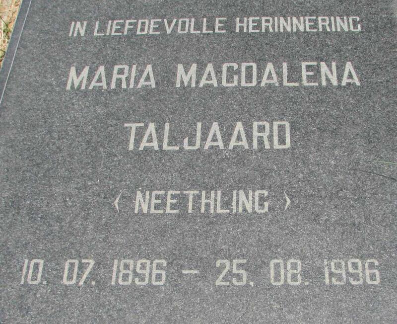TALJAARD Maria Magdalena nee NEETHLING 1896-1996