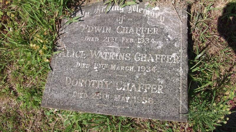 CHAFFER Edwin -1934 :: CHAFFER Alice Watkins -1934 :: CHAFFER Dorothy -1958