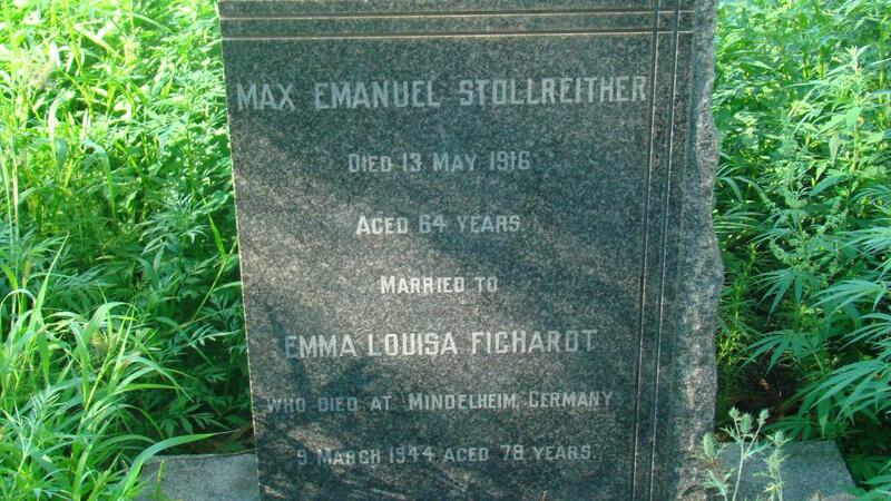 STOLLREITHER Max Emanuel  -1916 & Emma Louisa FICHARDT -1944