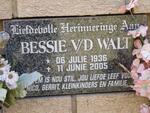 WALT Bessie , v.d. 1936-2005
