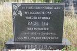 FERREIRA Ragel Lea nee POTGIETER 1892-1944