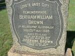 BROWN Bertram William -1933 & Josephine -1949