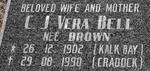 BELL C.J. Vera nee BROWN 1902-1990