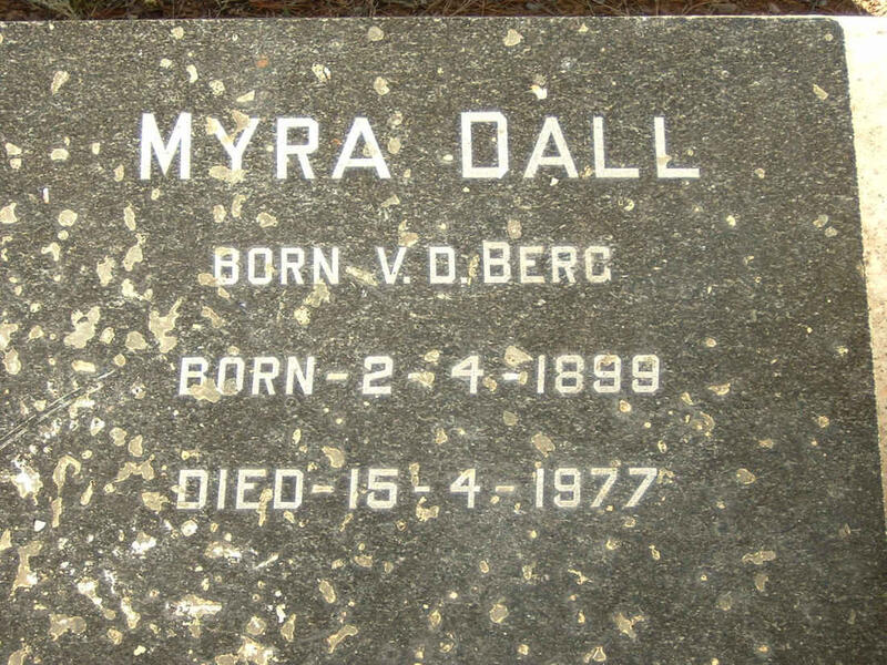 DALL Myra nee V.D. BERG 1899-1977