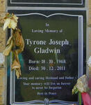 GLADWIN Tyrone Joseph 1968-2011
