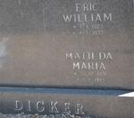 DICKER Eric William 1925-1972 Matilda Maria 1891-1975