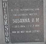 DICKSON Susanna K. M. 1924-1974
