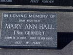 HALL Mary Ann nee GERNER 1905-1995