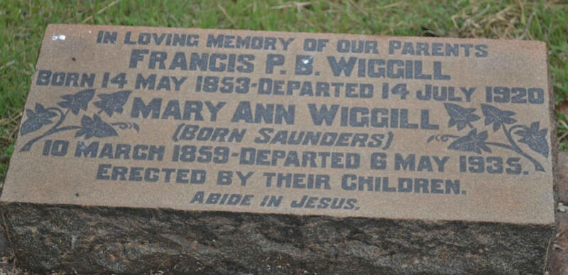 WIGGILL Francis P.B. 1853-1920 & Mary Ann SAUNDERS 1859-1935
