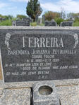 FERREIRA Barendina Johanna Petronella nee FOUCHE 1889-1955