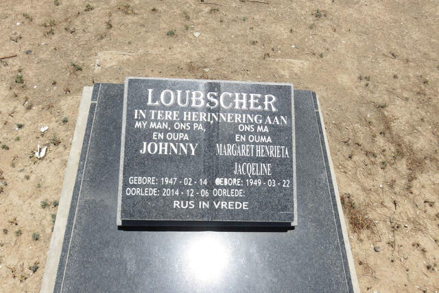 LOUBSCHER Johnny 1947-2014 & Margaret Henrieta Jacqeline 1949-