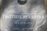 FERREIRA Thotius 1972-1997