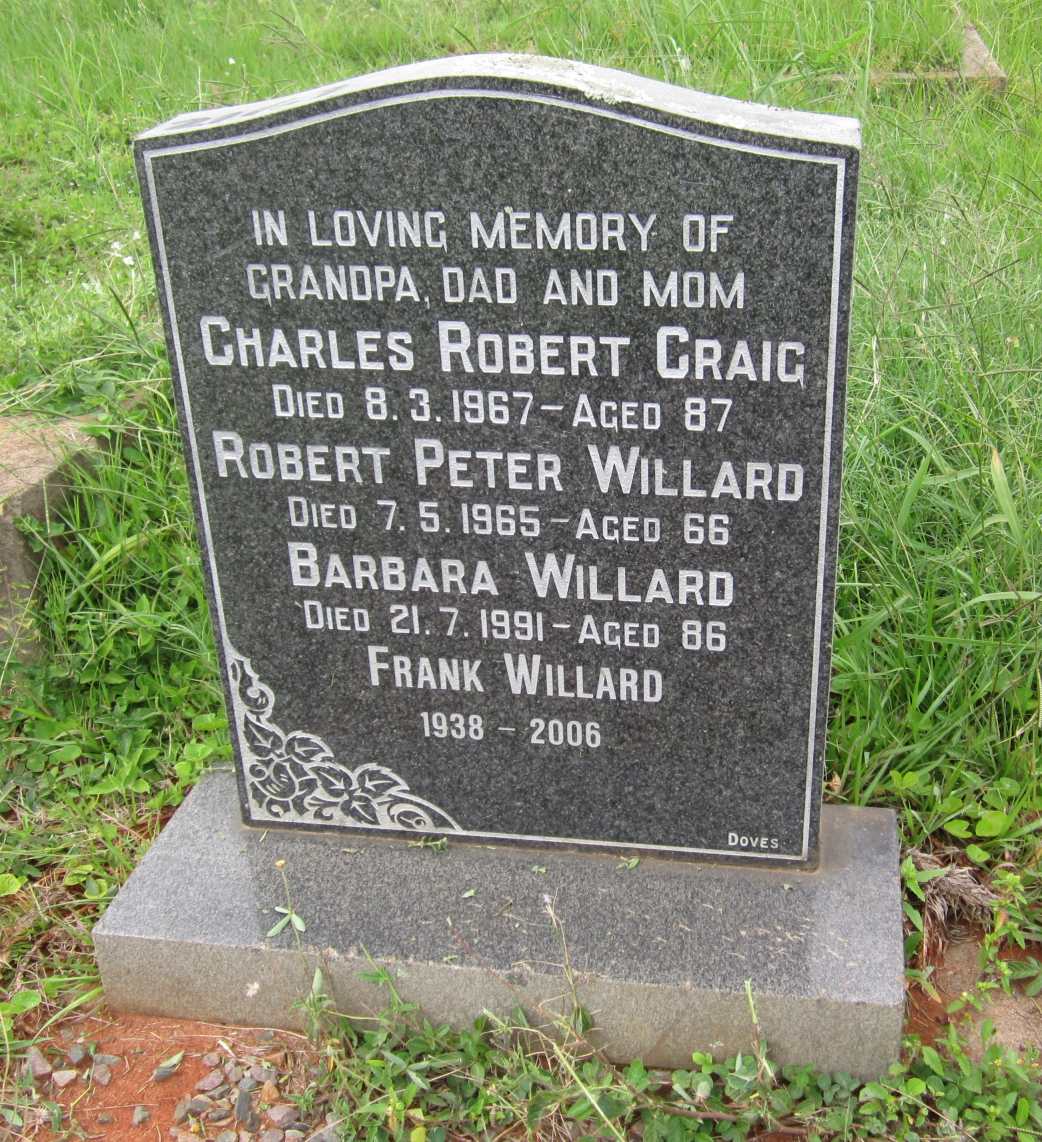 CRAIG Charles Robert -1967 :: WILLARD Robert Peter -1965 & Barbara -1991 :: WILLARD Frank 1938-2006
