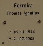 FERREIRA Thomas Ignatius 1914-2008