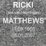 MATTHEWS Ricki nee VAN HEYNINGEN 1956-2007