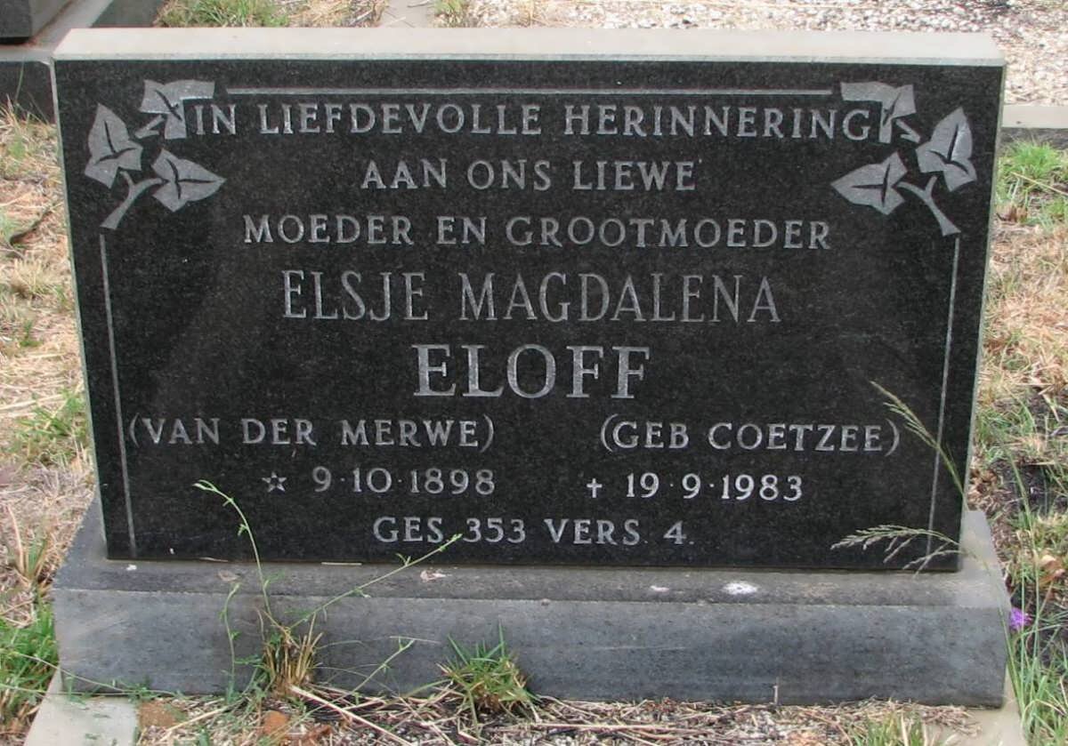 ELOFF Elsje Magdalena voorheen VAN DER MERWE nee COETZEE 1898-1983