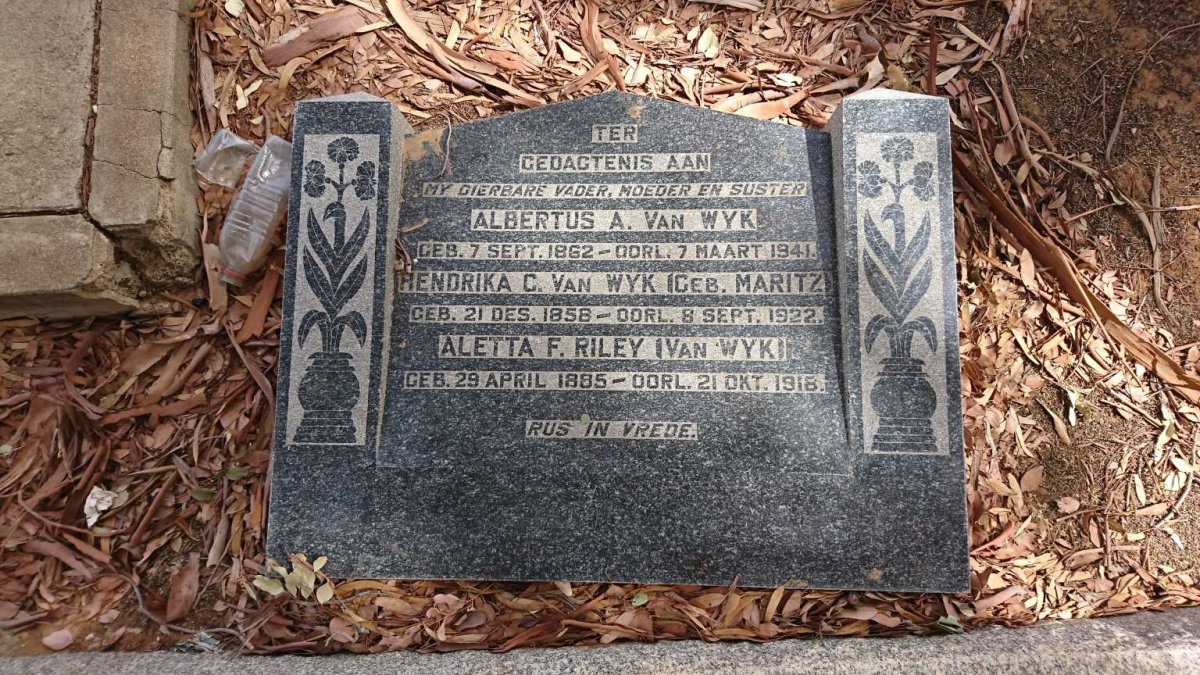 WYK Albertus A., van 1862-1941 &amp; Hendrika C. MARITZ 1858-1922 :: RILEY Aletta F. nee VAN WYK 1885-1918