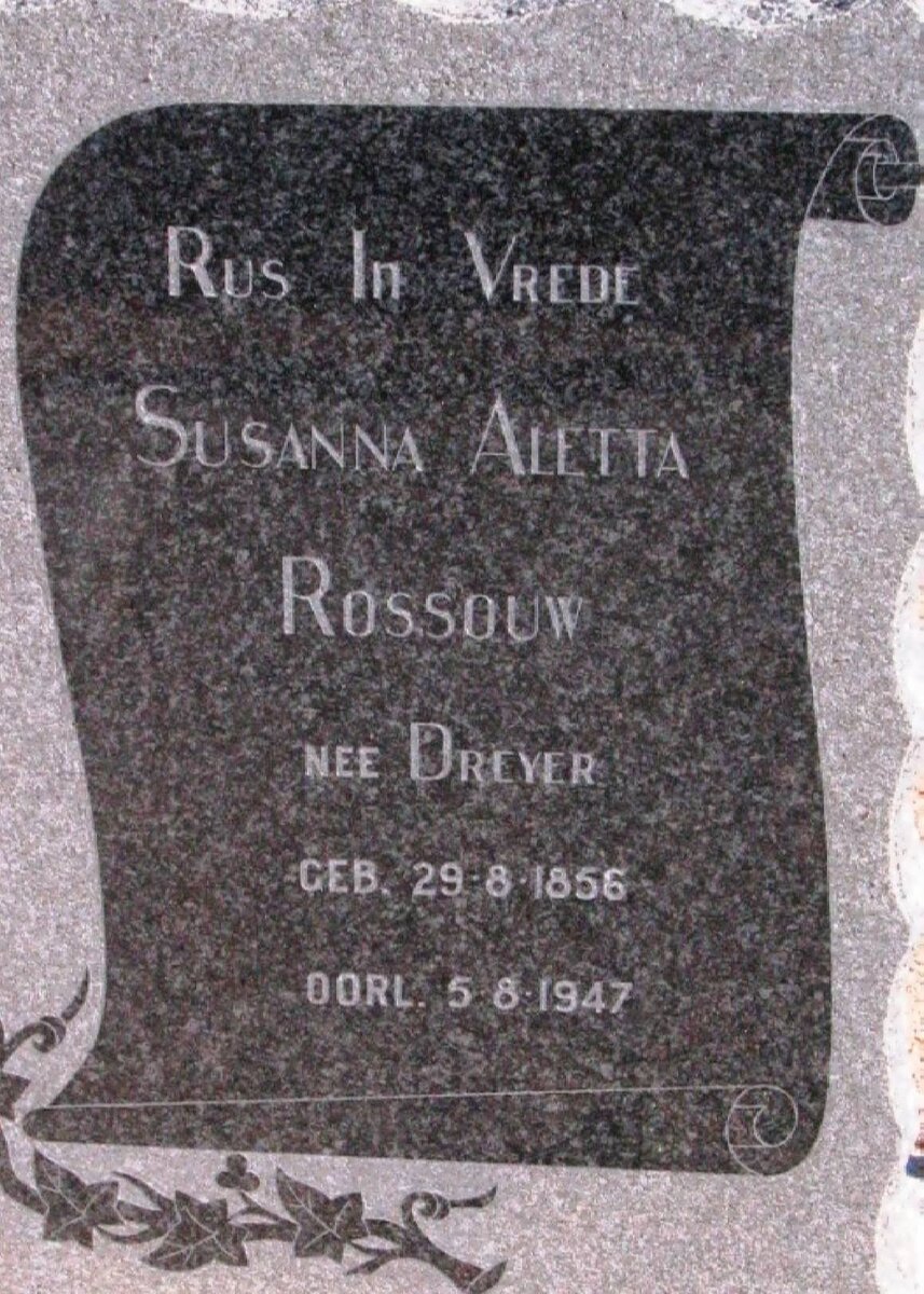 ROSSOUW Susanna Aletta nee DREYER 1856-1947