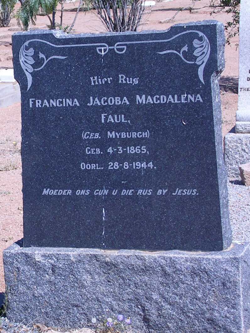 FAUL Francina Jacoba Magdalena geb. MYBURGH 1865-1944