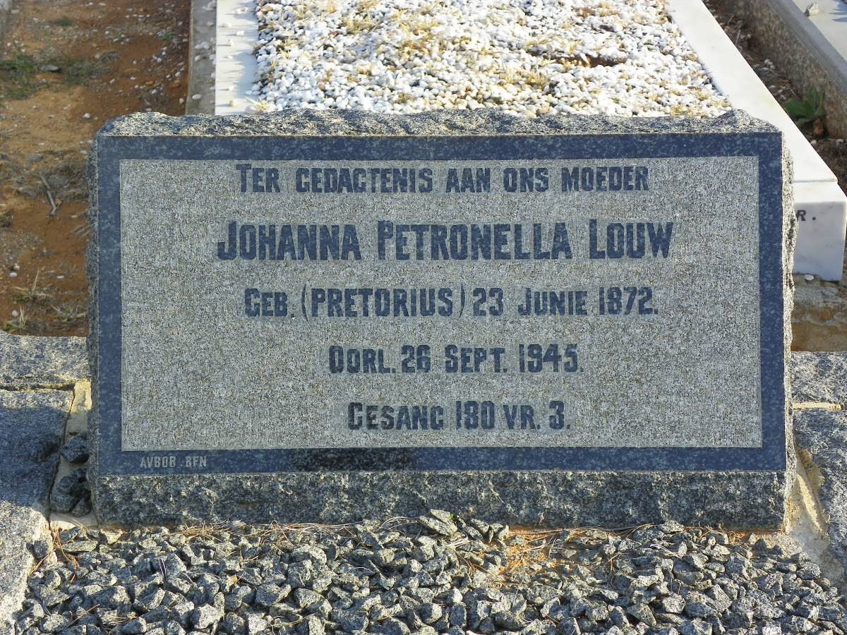 LOUW Johanna Petronella nee PRETORIUS 1872-1945