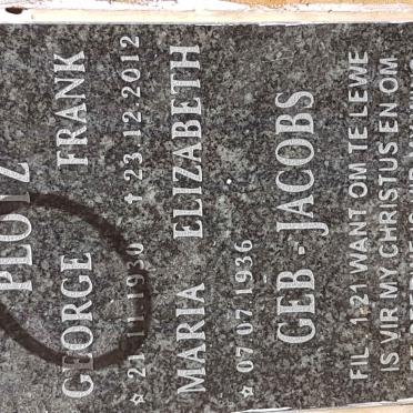 PLOTZ George Frank 1930-2012 &amp; Maria Elizabeth JACOBS 1936-