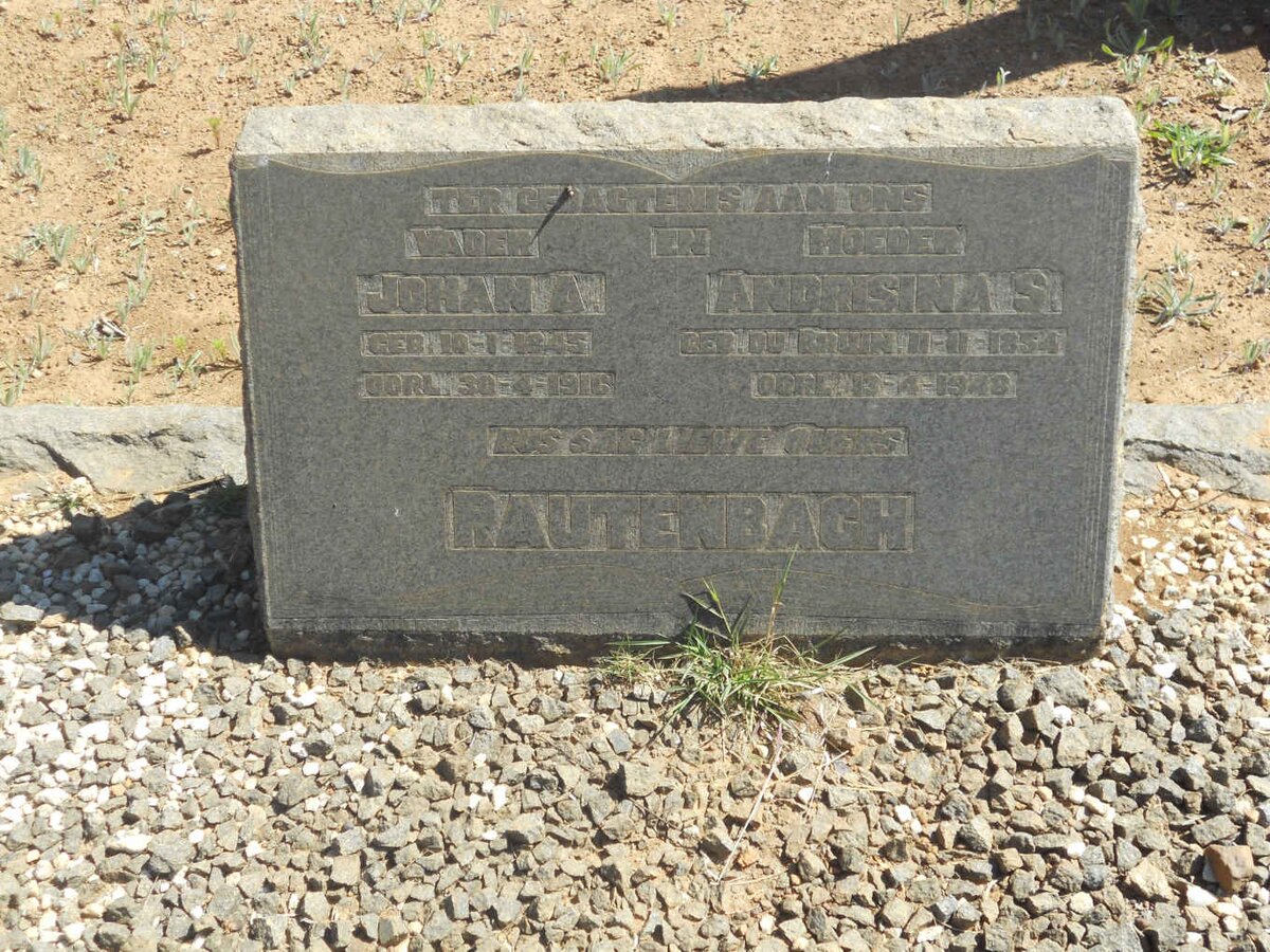 RAUTENBACH Johan A. 1845-1916 &amp; Andrisina S. DU BRUIN 1854-1948