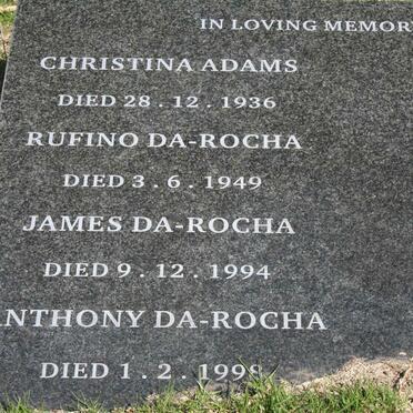 ADAMS Christina -1936 :: DA-ROCHA Rufino -1949 :: DA-ROCHA James -1994 :: DA-ROCHA Anthony -1998