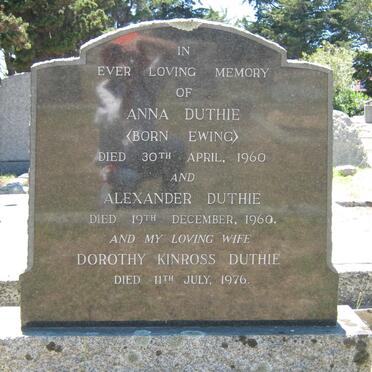 DUTHIE Alexander -1960 : DUTHIE Dorothy Kinross -1976 :: DUTHIE Anna nee EWING -1960