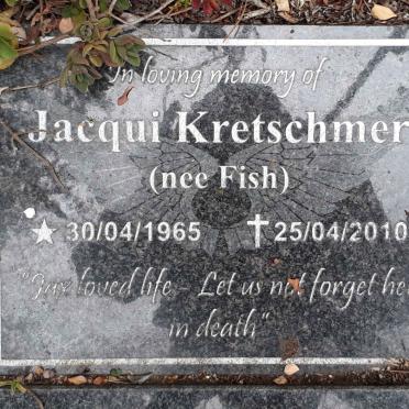KRETSCHMER Jacqui nee FISH 1965-2010