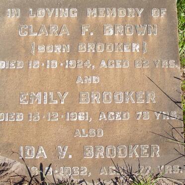 BROWN Clara F. nee BROOKER -1924 :: BROOKER Emily -1961 :: BROOKER Ida V. -1962