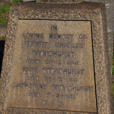 BROADHURST Kate -1914 :: BROADHURST Catherine -1915 :: BROADHURST Robert Charles -1941