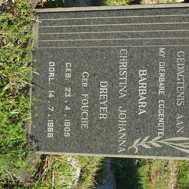 DREYER Barbara Christina Johanna nee FOUCHE 1905-1966