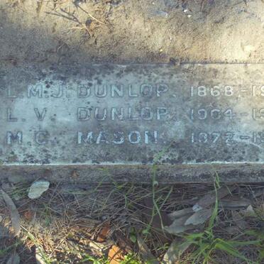 DUNLOP L.M.J. 1868-1951 :: DUNLOP L.V. 1904-1950 :: MASON M.C. 1872-1941