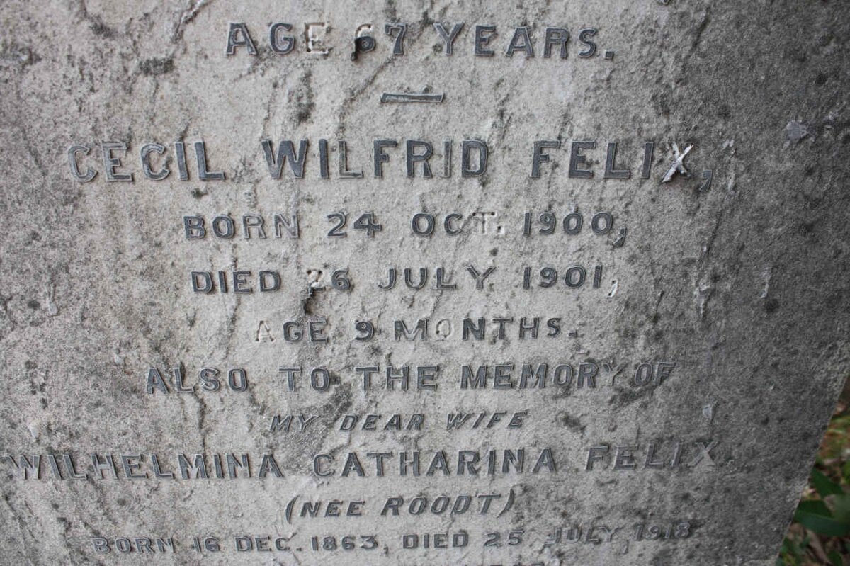 FELIX Wilhelmina Catharina nee ROODT 1863-1918 :: FELIX Cecil Wilfrid 1900-1901