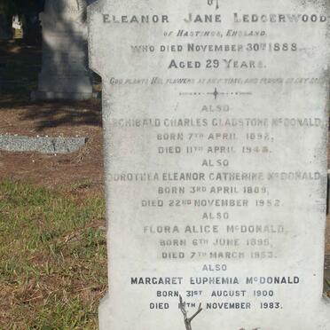 LEDGERWOOD Eleanor Jane -1888 :: McDONALD Archibald Charles Gladstone 1892-194? :: McDONALD Dorothea Eleanor Catherine 1889-1952