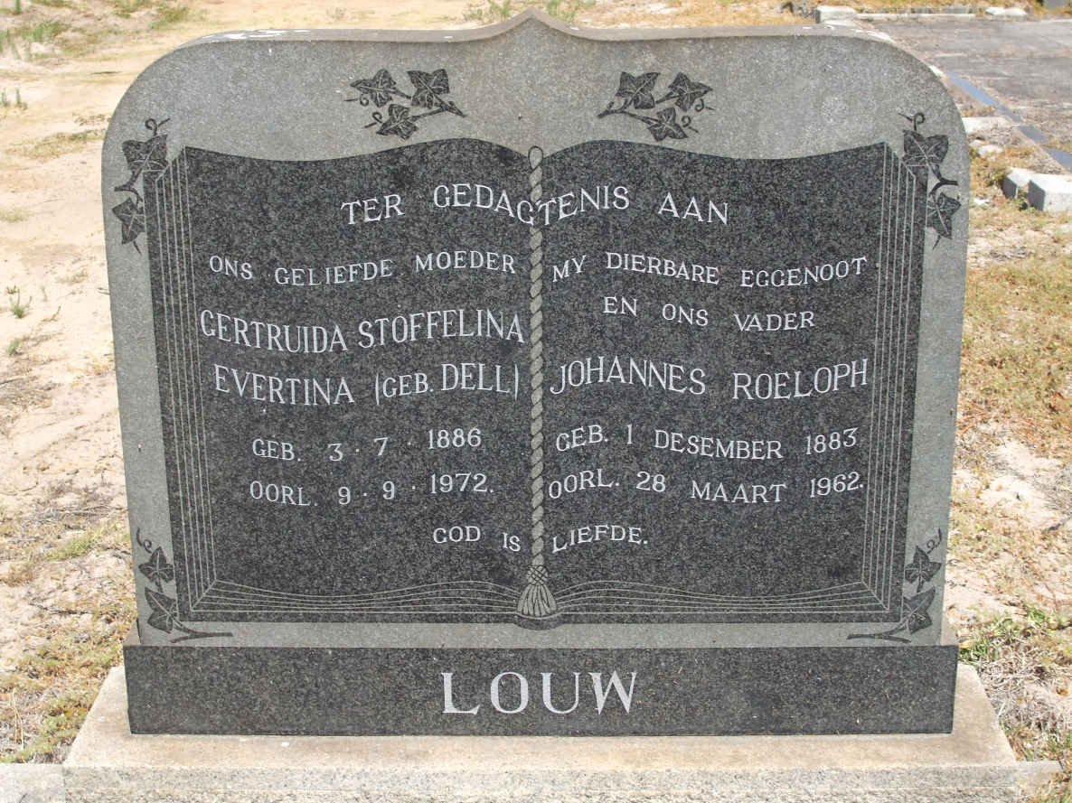 LOUW Johannes Roeloph 1883-1962 &amp; Gertruida Stoffelina Evertina DELL 1886-1972