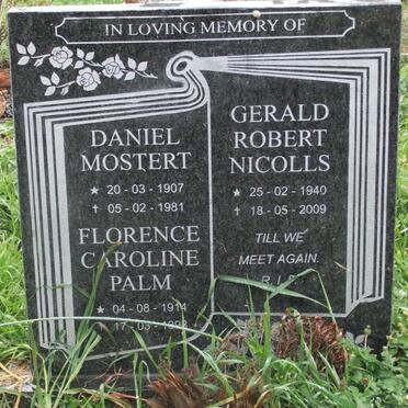 MOSTERT Daniel 1907-1981 :: PALM Florence Caroline 1914-1998 :: NICOLLS Gerald Robert 1940-2009
