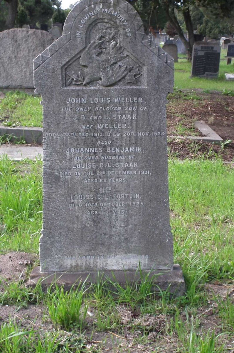 STAAK Johannes Benjamin -1931 &amp; Louise C.L. FORTUIN formerly STAAK nee WELLER -1935 :: STAAK John Louis Weller 1913-1925