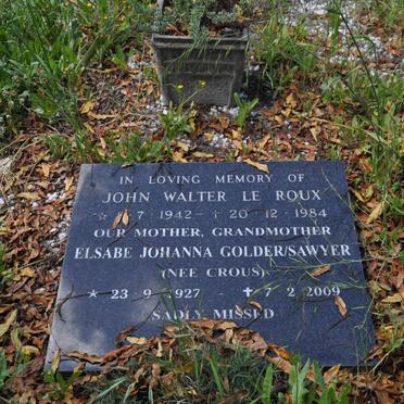 SAWYER Elsabe Johanna formerly GOLDER nee CROUS 1927-2009 :: LE ROUX John Walter 1942-1984